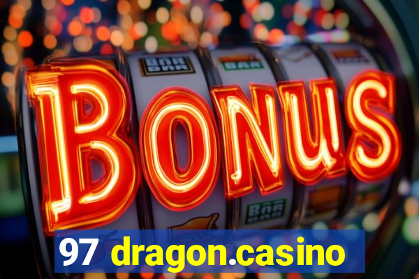 97 dragon.casino